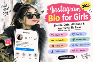 Instagram bio for girls 2026 with stylish cute attitude and aesthetic bio ideas